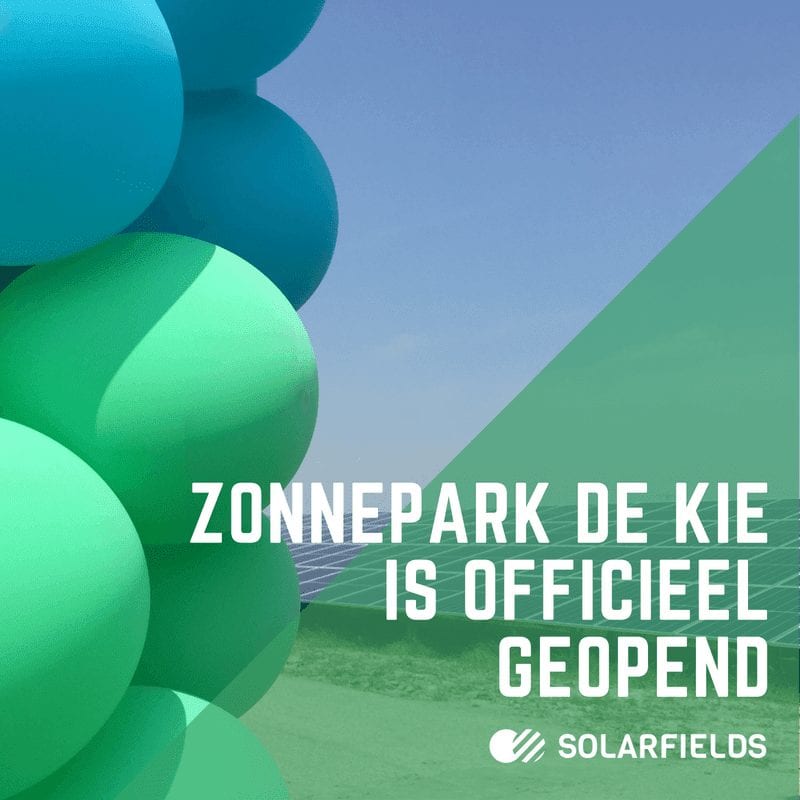 Zonnepark de Kie officieel geopend Solarfields